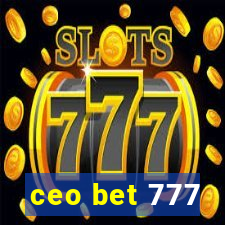 ceo bet 777